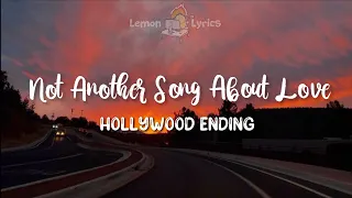 🎧 Not Another Song About Love - Hollywood Ending (Lyrics)