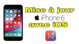 Comment faire la mise a jour ios 14 sur iphone 6 installer ios 14 sur iphone 6