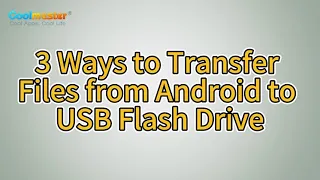 How to Transfer Files from Android to USB Flash Drive