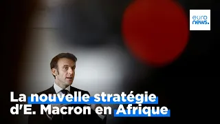 Plus de business, moins d'armée : la nouvelle stratégie d'Emmanuel Macron en Afrique