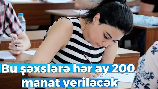 Bu şəxslərə hər ay 200 manat veriləcək - RƏSMİ