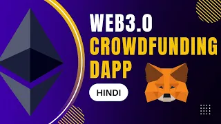 Web3.0 Crowdfunding Dapp Project in Hindi | Solidity | Next.js | Hardhat | styled-components