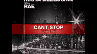 Mixupload Presents: Nikita Dolgushin feat. Rae - Cant Stop (Original Mix) Deep House