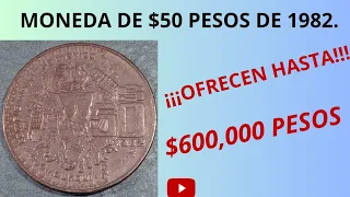 SORPRENDENTE Moneda de 50 pesos de 1982 ¡¡¡¡ofrecen hasta $600,000 por ella