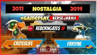 Lost Saga Indonesia Pake Char Crosslife vs Faylyne (Nostalgia 2011-2014) #BattleCharLegend