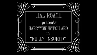 Snub Pollard - Fully Insured (1923)