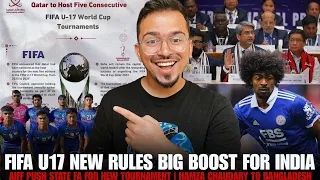 FIFA World Cup New Rule Boost For Indian Football, Hamza Chaudhary Update & Tribute to Sunil Chhetri