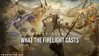 What The Firelight Casts Event Story Recap [Arknights]