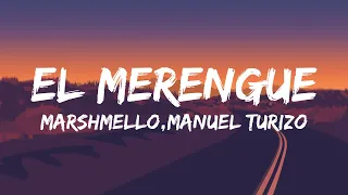 [1 HOUR] Marshmello, Manuel Turizo - El Merengue [Lyrics]
