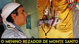 O MENINO REZADOR DE MONTE SANTO | CNL | 1022