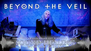 Beyond the Veil ✨ Embracing Awakening Amidst Planetary Shifts ✨ Sound Healing | 432hz