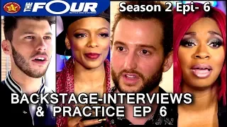 The Four Backstage - Practice & Interviews Episode 6 Behind the Scenes   The Four Season 2 S2E6