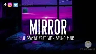 MIRROR - LIL WAYNE FEAT WITH BRUNO MARS (Speed up)