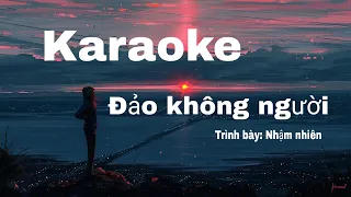 [Karaoke] Đảo Không Người - Nhậm Nhiên | 无人之岛 - 任然