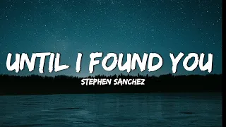 Stephen Sanchez - Until I Found You (Lyrics)