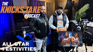 All Star Festivities | Ep 76 - The Knicks at the NBA All Star Weekend