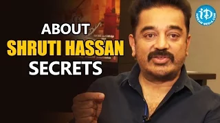 Kamal Haasan About Shruti Hassan Secrets || Uttama Villain Movie