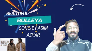 Indian React on | Bulleya Song | Asim Azhar | Shae Gill | Official Video