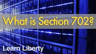 What is Section 702?
