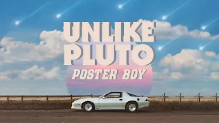 Unlike Pluto - Poster Boy