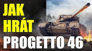 JAK HRÁT PROGETTO 46 😉 | World of Tanks