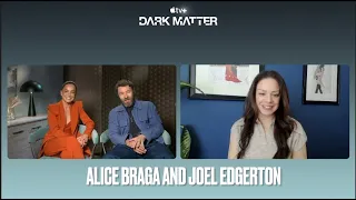 Alice Braga And Joel Edgerton Discuss Playing Alternative Versions In Dark Matter