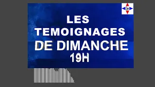 TEMOIGNAGES DE DIMANCHE SOIR LE 3/10/2021 par Chris NDIKUMANA