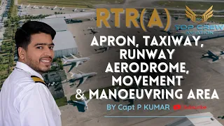 RTR(A) PART - 1 | APRON | TAXIWAY | RUNWAY | AERODROME | ANNEXURE'S | MOVEMENT & MANOEUVRING AREA