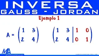 Matriz inversa método Gauss Jordan | Ejemplo 1