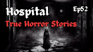 14 TRUE Disturbing & Terrifying Hospital Scary Stories Ep 52 | With Rain Sounds Stories For Sleep|