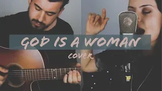 GOD IS A WOMAN - ARIANA GRANDE (Acoustic Cover)