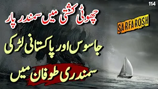SARFAROSH | Ep114 | Pakistani Jasoos And Sonia Stuck In A Sea Storm While Escaping | Roxen Original