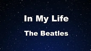 Karaoke♬ In My Life - The Beatles 【No Guide Melody】 Instrumental