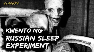 Kwento ng Russian Sleep Experiment (WAG PANOORIN sa gabi at magisa! )