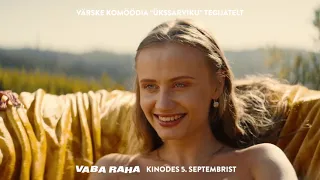 VABA RAHA klipp —  Nüüd kinodes, ära maga maha!