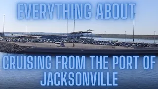 Everything About Cruising from the Port of Jacksonville!