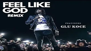 Alkaline - Feel Like God (Remix) Ft Glu Koce