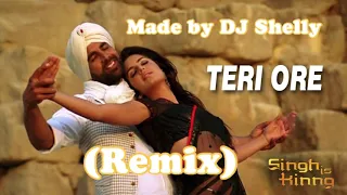 Teri Ore REMIX (Prod. by DJ Shelly)