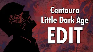 Centaura - Little Dark Age edit