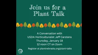 Plant Talk: A Conversation with Horticulturalist Jeff Carstens 1-18-24