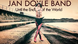 Jan Doyle Band - Until the End of the World (U2 Cover)