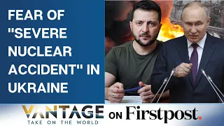 Nuclear Disaster in Ukraine? Russia's Moves in Zaporizhzhia Spark Concerns|Vantage with Palki Sharma