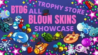 All Trophy Store Bloon Skins Showcase (BTD6 v27.0)