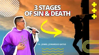 *VERY ENLIGHTENING* 3 STAGES OF SIN AND DEATH II INSPIRING HOMILY II FR. JOWEL GATUS