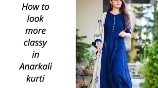 How to look classy in simple Anarkali kurti trend 2024