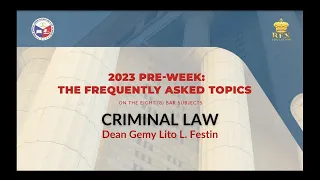 2023 Pre-Week: The FAQs | CRIMINAL LAW