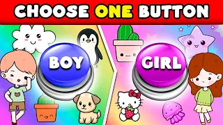 Choose One Button Challene! GIRL or BOY Edition 🔵🔴Select Your Side!
