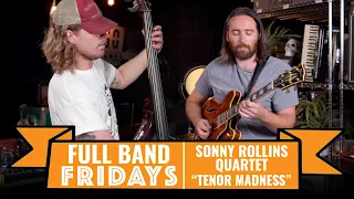 "Tenor Madness" Sonny Rollins Quartet | CME Full Band Fridays