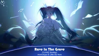 Nightcore - Rave In The Grave (Bootleg)