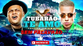 TUBARÃO TE AMO, FALCÃO TE AMO SEM PALAVRÃO- DJ LK DA ESCÓCIA (Edt WILL)